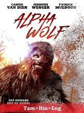 Alpha Wolf (2018) HDRip Original [Tamil + Hindi + Eng] Dubbed Movie Watch Online Free