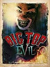 Big Top Evil (2019) HDRip Full Movie Watch Online Free