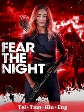 Fear the Night (2023) BRRip Original [Telugu + Tamil + Hindi + Eng] Dubbed Movie Watch Online Free