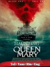 Haunting of The Queen Mary (2023) HDRip Original [Telugu + Tamil + Hindi + Eng] Dubbed Movie Watch Online Free