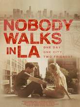 Nobody Walks in L.A. (2016) DVDRip Full Movie Watch Online Free