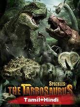 Speckles: The Tarbosaurus (2012) HDRip Original Audios [Tamil + Hindi] Dubbed Watch Online Free