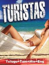 Turistas (2006) BRRip [Telugu + Tamil + Hindi + Eng] Dubbed Movie Watch Online Free